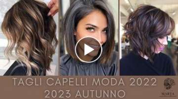 Tagli Capelli alla Moda 2022 2023 Tendenza Autunno