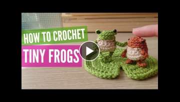How to Crochet a Tiny Frog ????